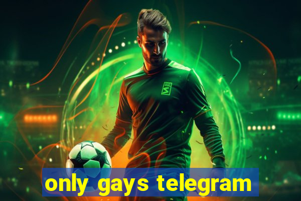 only gays telegram